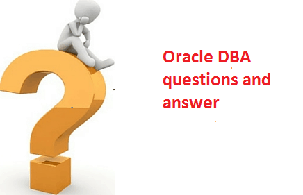 Oracle DBA Real Time Questions